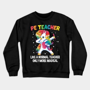 PE Teacher Dabbing Unicorn Funny Back To School Gift Crewneck Sweatshirt